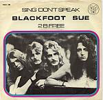 Blackfoot Sue : Sing Don't Speak